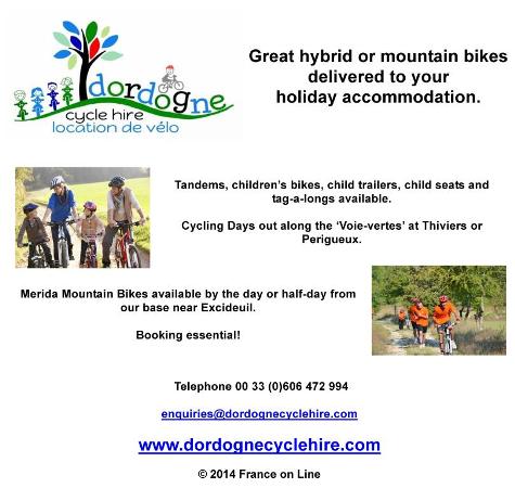 Dordogne cycle hire,bike hire in the Dordogne,near Thiviers,Excideuil,hybrid bikes,mountain bikes,deliver to holiday accommodation,tandems,childrens bikes,child trailers,child seats,tag a longs,Merida Mountain Bikes,cycling days,voie vertes,green routes